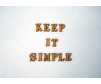 Keeping Things Simple